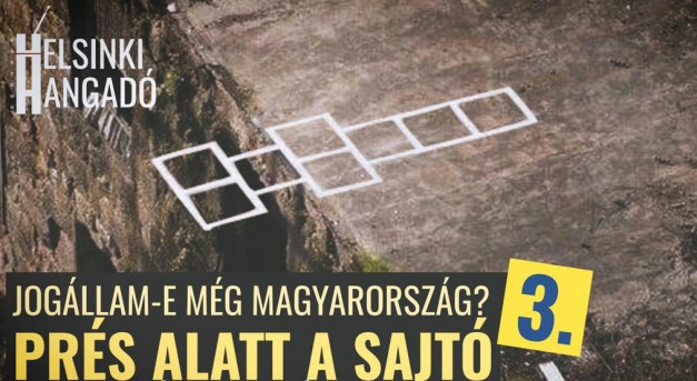 Jogállam-e még Magyarország? Prés alatt a sajtó